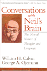 Conversations with Neil's Brain:  The Neural Nature of Thought and Language (Perseus Books)